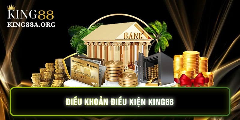 Các điều khoản điều kiện King88