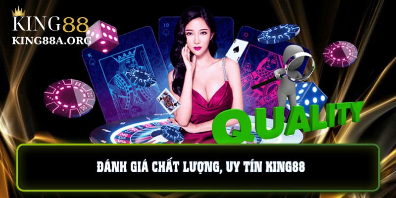 Đánh giá chất lượng xem King88 có uy tín không?
