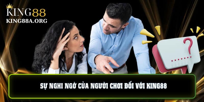 Sư nghi ngờ về King88 có uy tín không