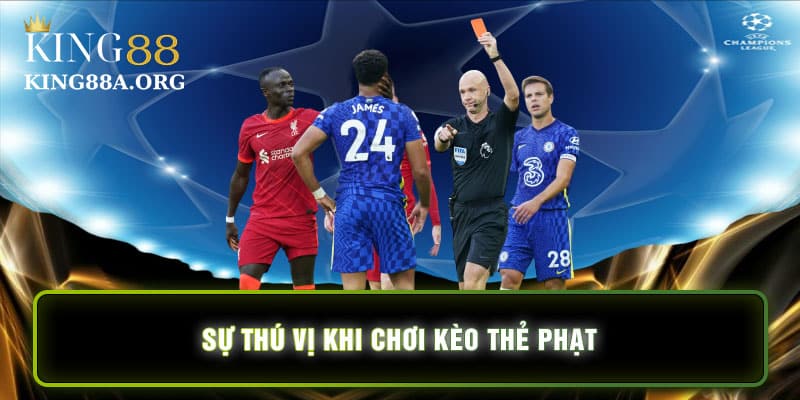 Sự thú vị trong kèo thẻ phạt