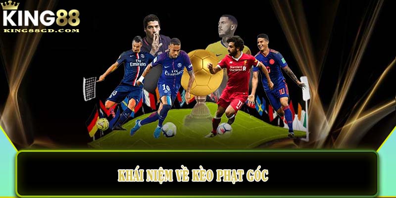 Khái niệm về kèo phạt góc